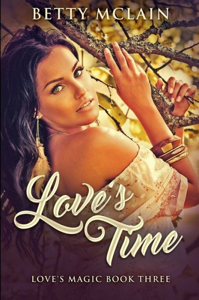 Cover for Betty McLain · Love's Time (Paperback Book) (2021)