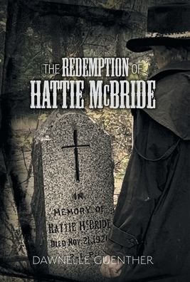 Cover for Dawnelle Guenther · The Redemption of Hattie McBride (Hardcover Book) (2021)