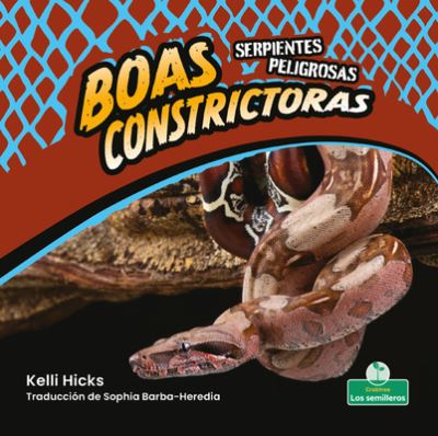 Cover for Kelli Hicks · Boas Constrictoras (Hardcover Book) (2021)