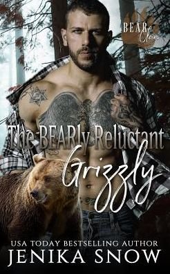 Cover for Jenika Snow · The BEARly Reluctant Grizzly (Paperback Book) (2019)