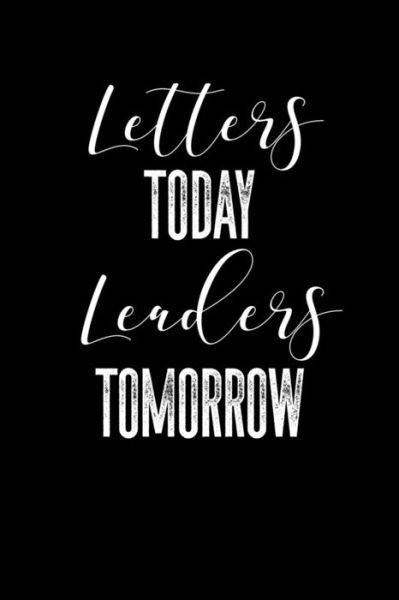 Cover for Greek and Sorority Notebooks · Letters Today, Leaders Tomorrow (Paperback Book) (2019)