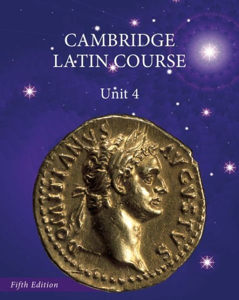 Cover for Uni  Corporate Autho · North American Cambridge Latin Course Unit 4 Student's Book - North American Cambridge Latin Course (Paperback Bog) [5 Rev edition] (2015)