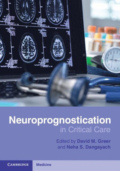 Neuroprognostication in Critical Care -  - Bücher - Cambridge University Press - 9781108708272 - 21. November 2024