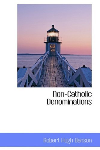 Cover for Robert Hugh Benson · Non-catholic Denominations (Hardcover Book) (2009)