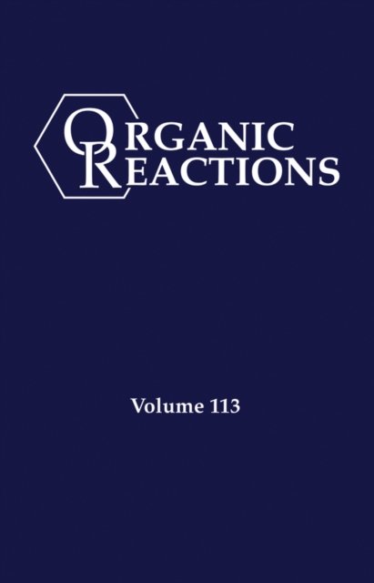 Cover for Evans · Organic Reactions, Volume 113 - Organic Reactions (Innbunden bok) (2023)