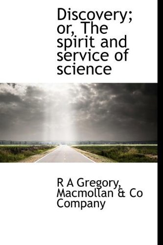 Discovery; Or, the Spirit and Service of Science - R a Gregory - Böcker - BiblioLife - 9781140205272 - 6 april 2010