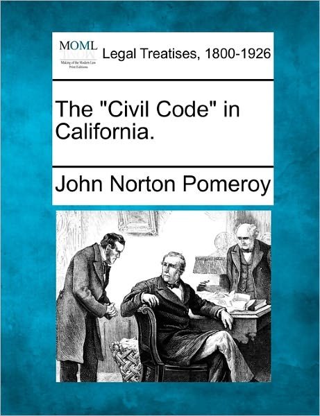 Cover for John Norton Pomeroy · The &quot;Civil Code&quot; in California. (Paperback Book) (2010)
