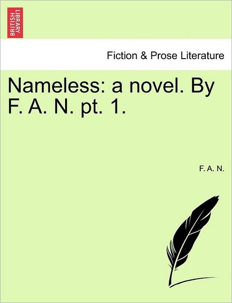 Cover for F a N · Nameless: a Novel. by F. A. N. Pt. 1. (Taschenbuch) (2011)