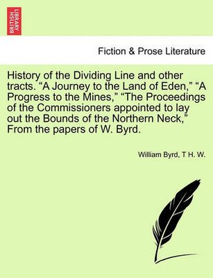 Cover for William Byrd · History of the Dividing Line and Other Tracts. (Taschenbuch) (2011)