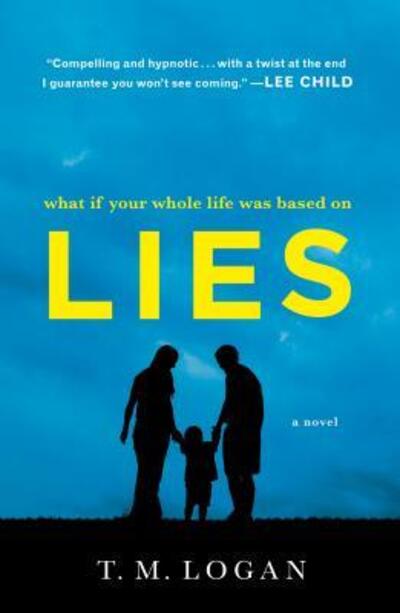 Cover for T. M. Logan · Lies: A Novel (Pocketbok) (2019)