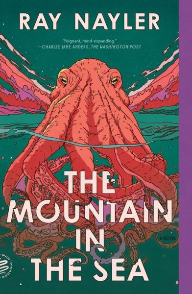 The Mountain in the Sea: A Novel - Ray Nayler - Livros - Picador - 9781250872272 - 30 de maio de 2023