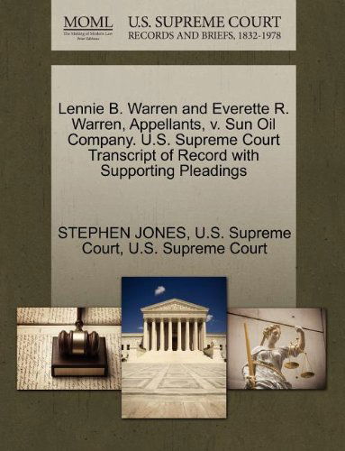 Cover for Stephen Jones · Lennie B. Warren and Everette R. Warren, Appellants, V. Sun Oil Company. U.s. Supreme Court Transcript of Record with Supporting Pleadings (Pocketbok) (2011)