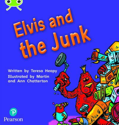 Bug Club Phonics - Phase 4 Unit 12: Elvis and the Junk - Phonics Bug - Teresa Heapy - Livres - Pearson Education Limited - 9781292395272 - 30 avril 2021