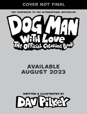 Cover for Dav Pilkey · Dog Man with Love: The Official Coloring Book (Taschenbuch) (2023)
