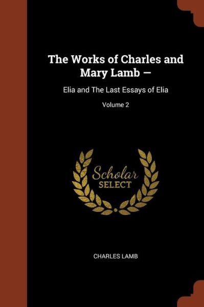 Cover for Charles Lamb · The Works of Charles and Mary Lamb - (Paperback Book) (2017)