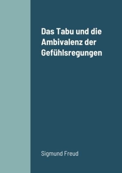Cover for Sigmund Freud · Tabu und die Ambivalenz der Gefühlsregungen (Bog) (2022)