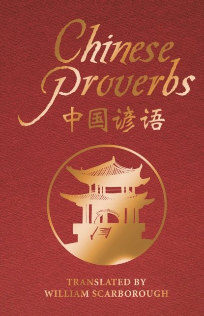 Cover for Arcturus Publishing Limited · Chinese Proverbs - Arcturus Silkbound Classics (Gebundenes Buch) (2022)