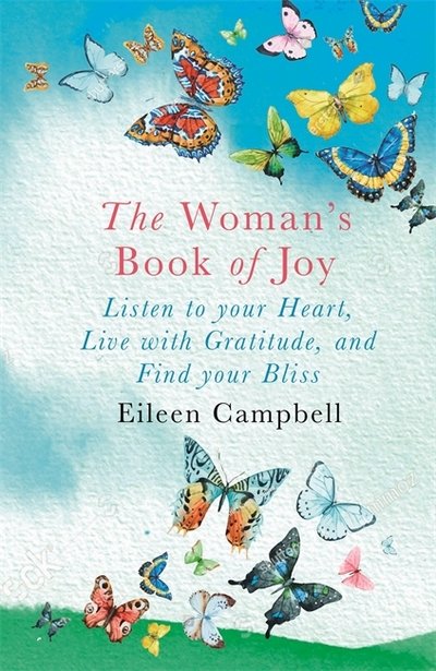 Cover for Eileen Campbell · The Book of Joy: Listen to your Heart, Live with Gratitude, and Find your Bliss (Pocketbok) (2018)