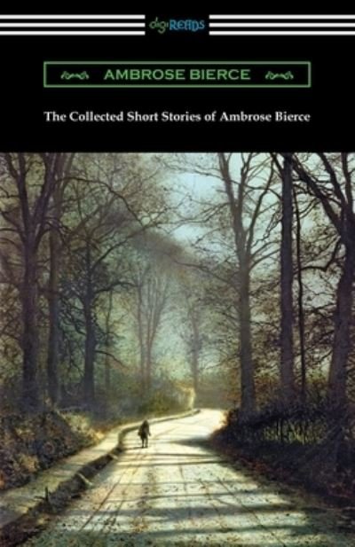 Cover for Ambrose Bierce · The Collected Short Stories of Ambrose Bierce (Paperback Bog) (2020)