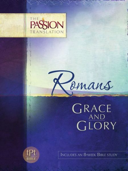 Cover for Brian Dr Simmons · Romans: Grace and Glory - The Passion Translation (Paperback Book) (2015)