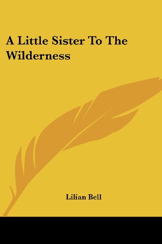 Cover for Lilian Bell · A Little Sister to the Wilderness (Paperback Book) (2007)