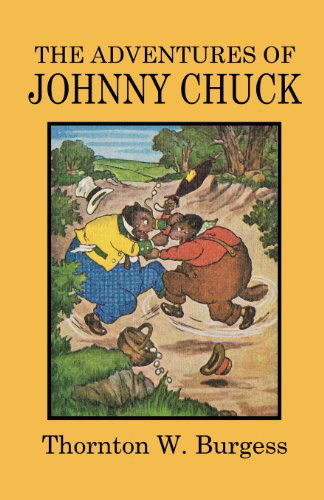 Thorton W. Burgess · The Adventures of Johnny Chuck (Paperback Book) (2024)