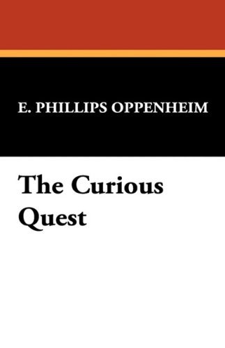 Cover for E. Phillips Oppenheim · The Curious Quest (Paperback Bog) (2008)