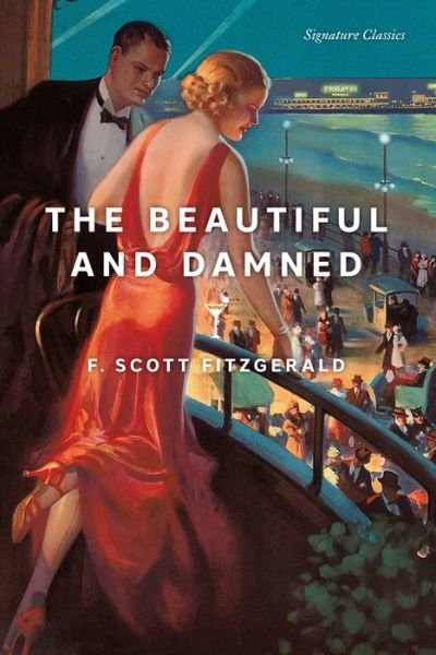The Beautiful and Damned - Signature Editions - F. Scott Fitzgerald - Kirjat - Union Square & Co. - 9781435172272 - torstai 14. joulukuuta 2023