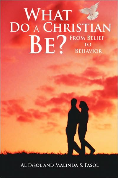 Cover for Al Fasol · What Do a Christian Be?: from Belief to Behavior (Paperback Book) (2008)