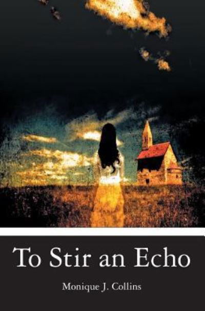 Cover for Monique J Collins · To Stir an Echo (Paperback Book) (2009)