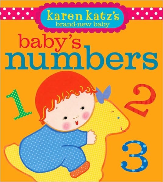 Cover for Karen Katz · Baby's Numbers (Karen Katz's Brand-new Baby) (Board book) [Brdbk edition] (2010)