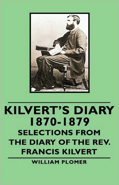 Kilvert's Diary 1870-1879 - Selections from the Diary of the Rev. Francis Kilvert - William Plomer - Books - Obscure Press - 9781443740272 - November 4, 2008