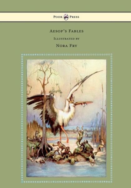 Cover for Aesop · Aesop's Fables - Illustrated by Nora Fry (Paperback Bog) (2012)