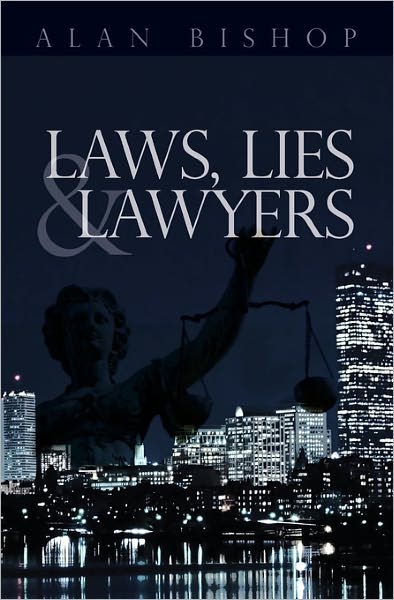 Cover for Alan Bishop · Laws, Lies and Lawyers (Paperback Book) (2010)