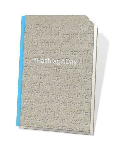 Hashtag a Day - Chronicle Books - Bøger - Chronicle Books - 9781452139272 - 26. august 2014