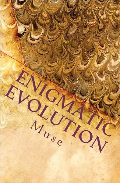 Cover for Muse · Enigmatic Evolution: Prose of Heart and Soul (Pocketbok) (2010)