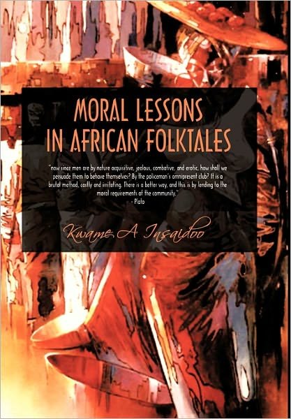 Cover for Kwame A. Insaidoo · Moral Lessons in African Folktales (Paperback Bog) (2011)