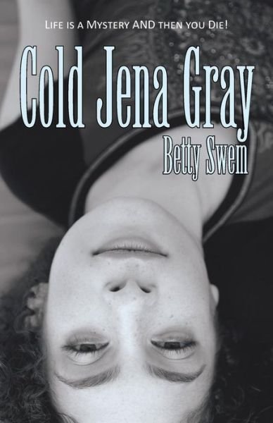 Cover for Betty Swem · Cold Jena Gray (Paperback Bog) (2011)
