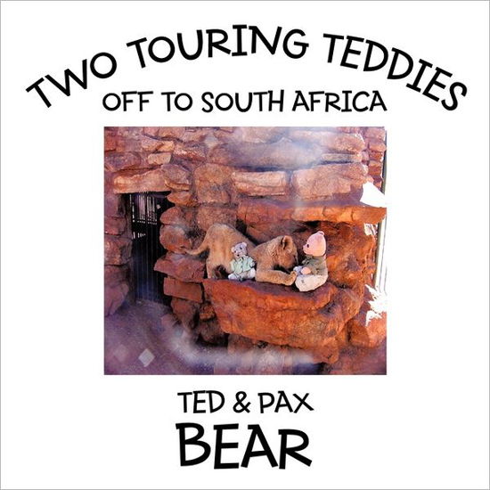 Cover for Ted Bear · Two Touring Teddies: off to South Africa (Paperback Bog) (2011)