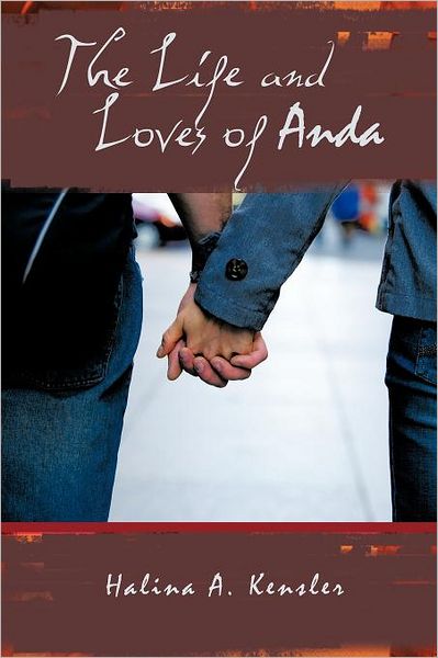 Cover for Halina a Kensler · The Life and Loves of Anda (Paperback Book) (2012)