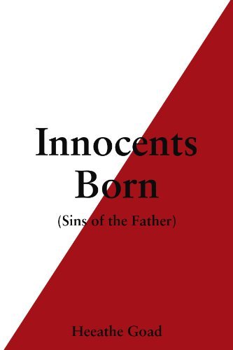Cover for Heeathe Goad · Innocents Born: Sins of the Father (Paperback Bog) (2011)
