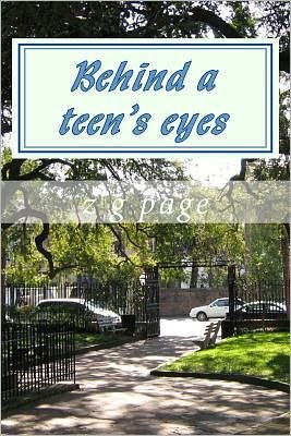 Cover for Z G Page · Behind a Teen's Eyes (Paperback Book) (2011)