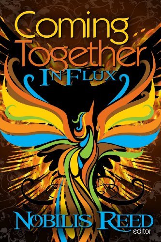 Cover for Nobilis Reed · Coming Together: in Flux (Paperback Book) (2011)