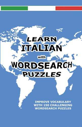 Learn Italian with Wordsearch Puzzles (Cambridge Studies in Linguistics) (Italian Edition) - David Solenky - Kirjat - CreateSpace Independent Publishing Platf - 9781469999272 - tiistai 24. huhtikuuta 2012