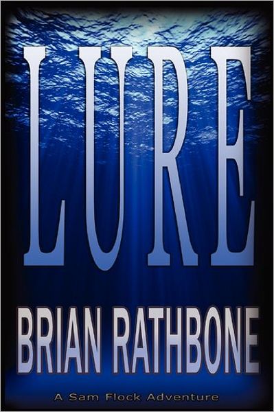 Cover for Brian Rathbone · Lure: a Sam Flock Adventure (Paperback Book) (2012)