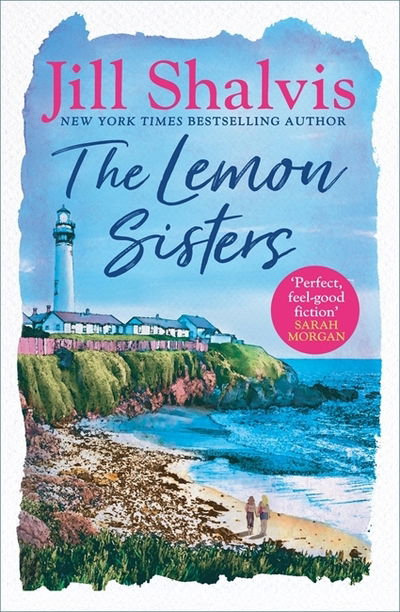Cover for Shalvis, Jill (Author) · The Lemon Sisters: The feel-good read of the summer! - Wildstone (Paperback Book) (2019)