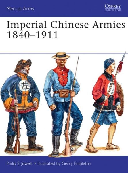 Cover for Jowett, Philip (Author) · Imperial Chinese Armies 1840–1911 - Men-at-Arms (Paperback Bog) (2016)