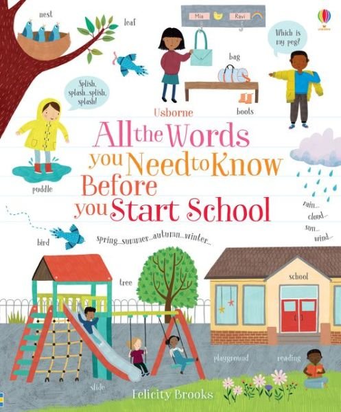 All the Words You Need to Know Before You Start School - Felicity Brooks - Bøger - Usborne Publishing Ltd - 9781474951272 - 13. juni 2019