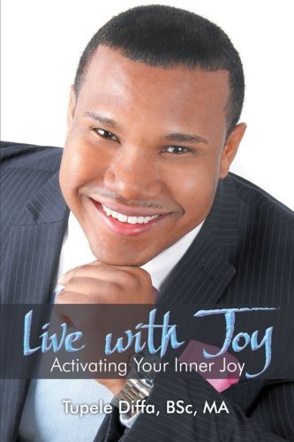 Cover for Bsc Tupele Diffa · Live with Joy: Activating Your Inner Joy (Paperback Book) (2012)