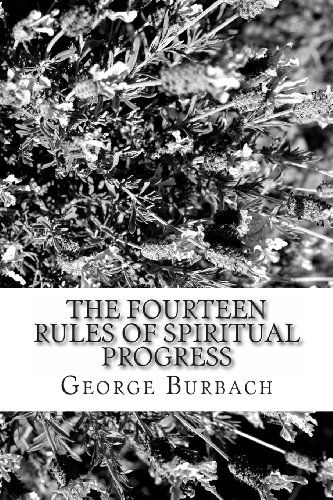 Cover for George Burbach · The Fourteen Rules of Spiritual Progress: How to Manage Spiritual Growth (Volume 1) (Paperback Book) [Lrg edition] (2012)